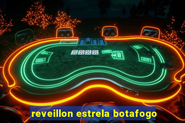 reveillon estrela botafogo